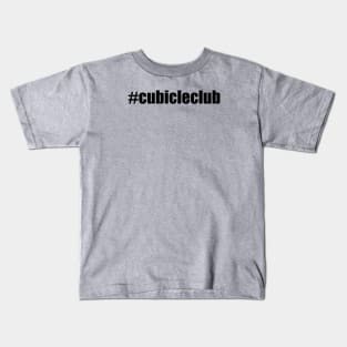 Hashtag Cubicleclub Kids T-Shirt